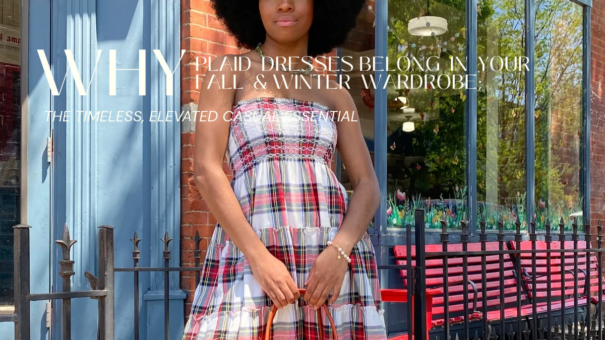 Why Plaid Dresses Belong in Your Fall & Winter Wardrobe: The Timeless, Elevated Casual Essential